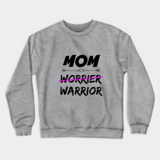 Mom Warrior Crewneck Sweatshirt